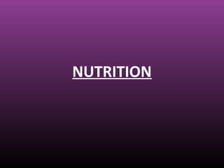 NUTRITION

 