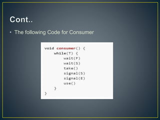 • The following Code for Consumer
 