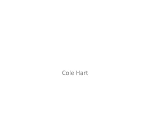 Cole Hart
 