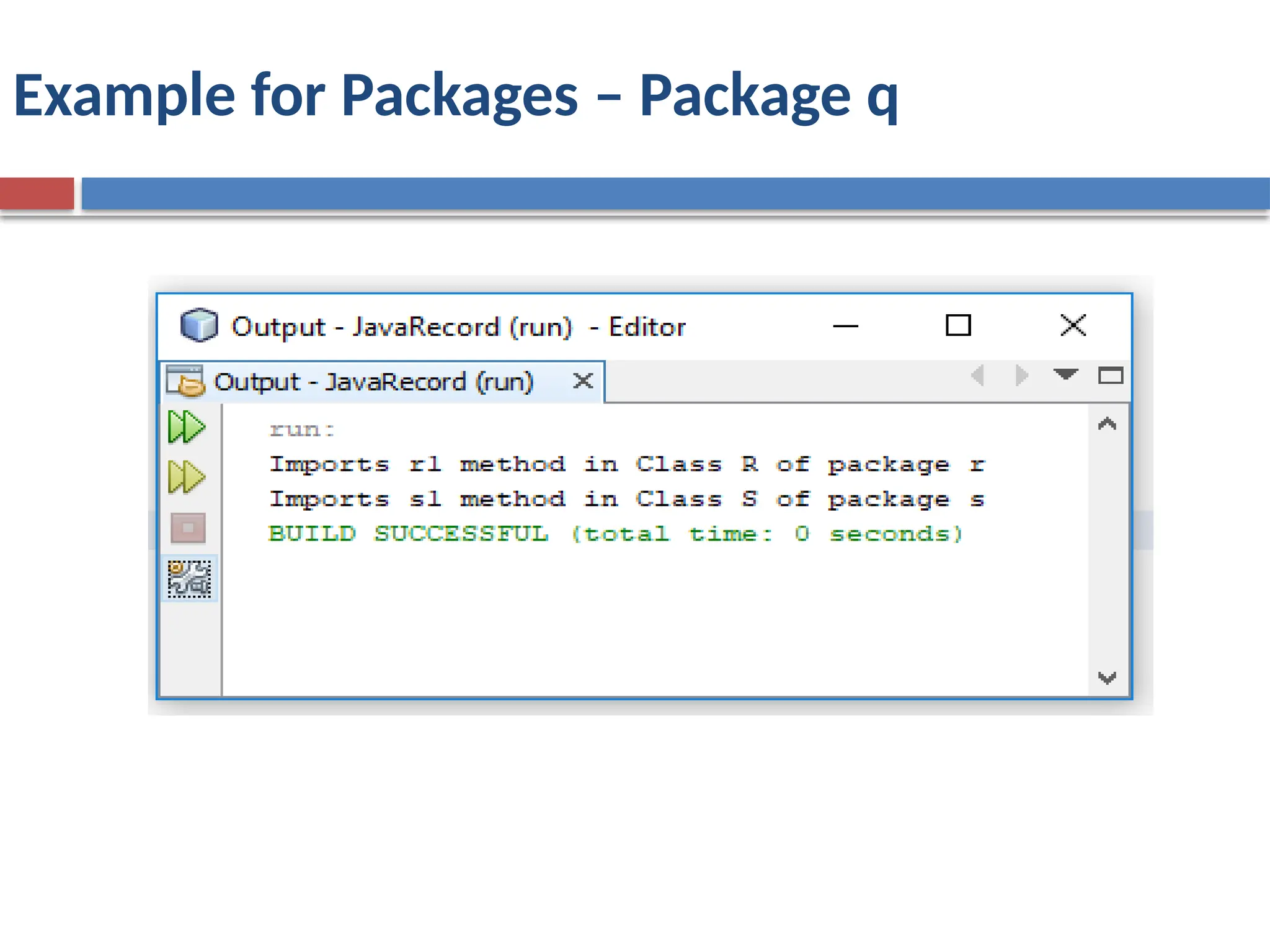 Example for Packages – Package q
 