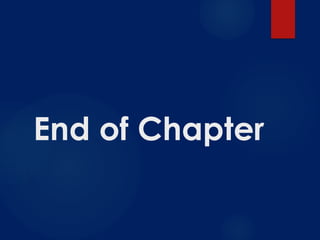End of Chapter
 