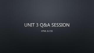 Unit 3 CSS and HTML