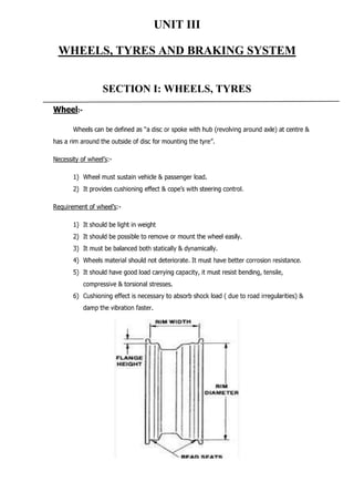 UNIT III
WHEELS, TYRES AND BRAKING SYSTEM
SECTION I: WHEELS, TYRES
 