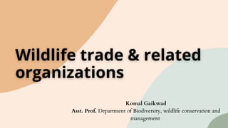 Komal Gaikwad
Asst. Prof. Department of Biodiversity, wildlife conservation and
management
 