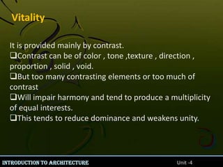 Unity creates a feeling of wholeness. Unity is usually achieved when the parts complement each other in a way where they have something in common. Unity can be achieved by use of the same color, or different tints of it, or using a similar graphic style for illustrations.AR0120 Theory of Architecture  