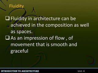 Falling Water house-Use of materials and form are dramatic  but harmonious.Opera house – rhythmic repetition of petals show unity  Solid – void – a dominance Chapel at Notre Damn Du Haut , Paris