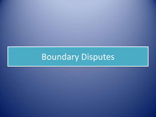 Boundary Disputes
 
