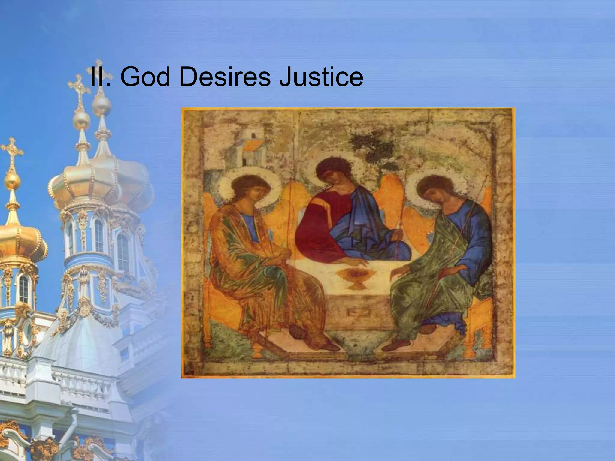 II. God Desires Justice
 