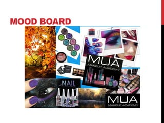 MOOD BOARD
 