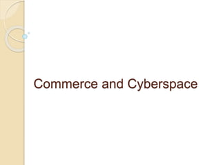 Commerce and Cyberspace
 