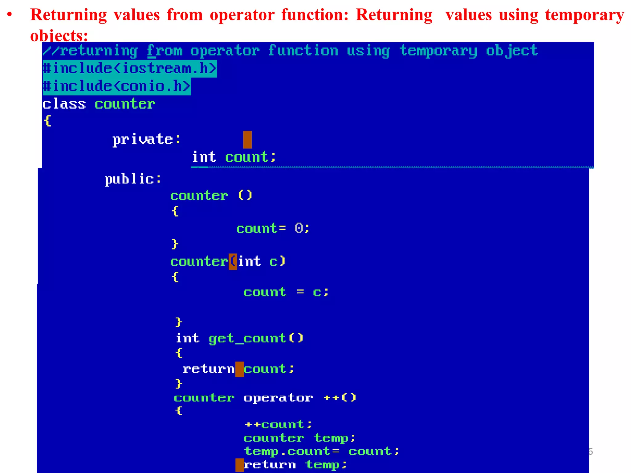 • Returning values from operator function: Returning values using temporary
objects:
26By: Tekendra Nath Yogi
 
