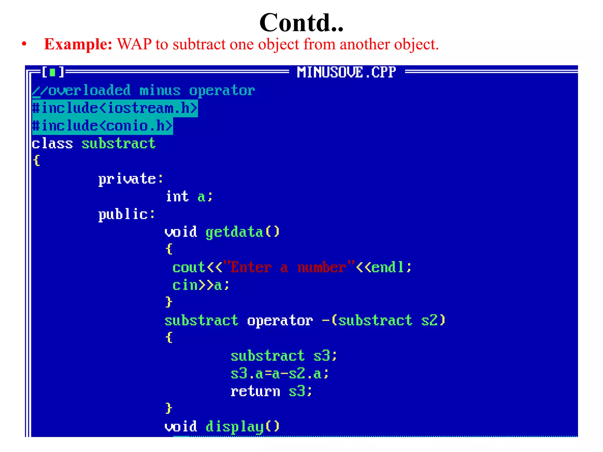 Contd..
• Example: WAP to subtract one object from another object.
35By: Tekendra Nath Yogi
 