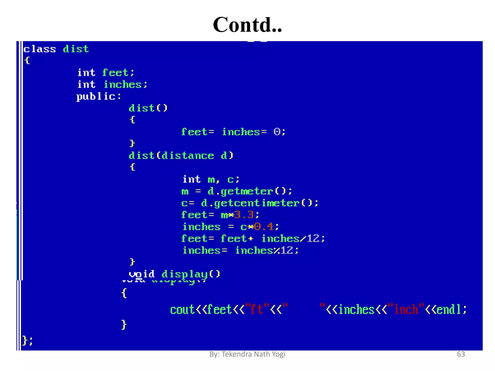 Contd..
63By: Tekendra Nath Yogi
 