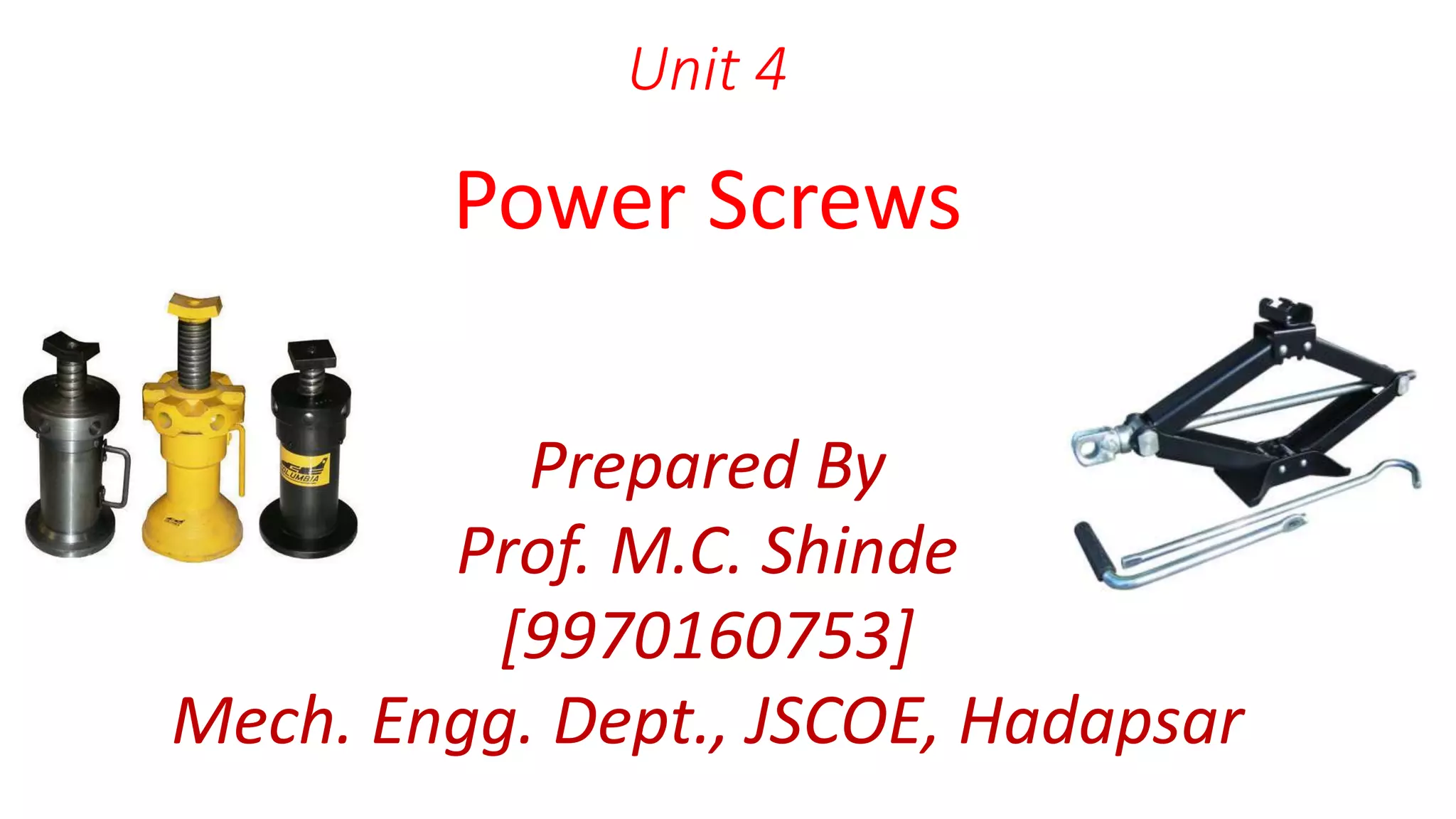 Unit 4 Design of Power Screw and Screw Jack PPT