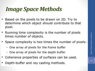 Image Space Methods
Nipun
Thapa
(Computer
Graphics)
11
 