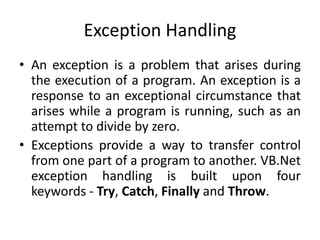 Exception Handling
• An exception is a problem that arises during
the execution of a program. An exception is a
response t...