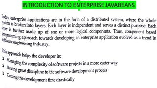 INTRODUCTION TO ENTERPRISE JAVABEANS
 