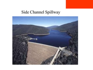 Side Channel Spillway
 