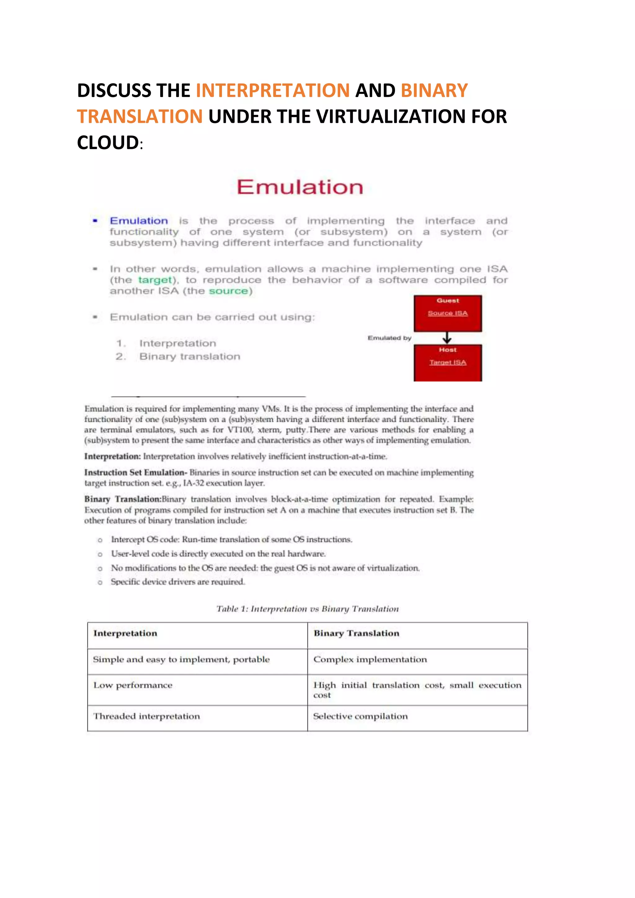DISCUSS THE INTERPRETATION AND BINARY
TRANSLATION UNDER THE VIRTUALIZATION FOR
CLOUD:
 