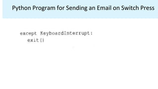 Python Program for Sending an Email on Switch Press
 