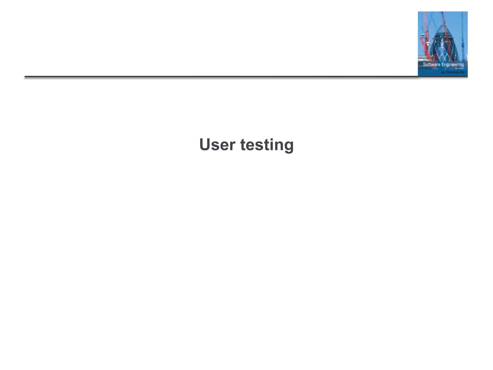 User testing
 