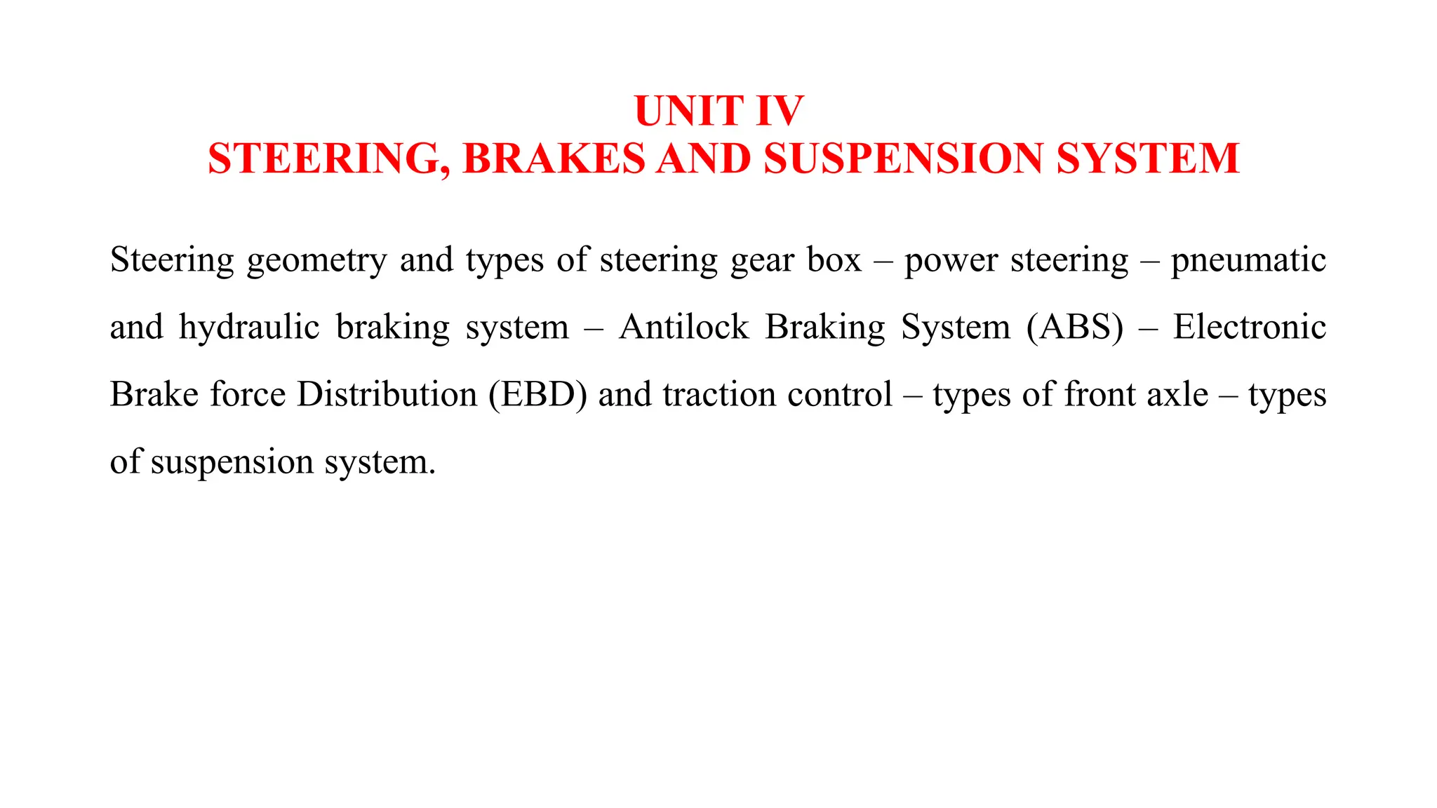 Unit 4 STEERING, BRAKES AND SUSPENSION SYSTEM .pptx