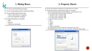1. Dialog Boxes 2. Property Sheets
 