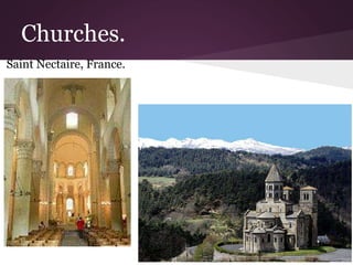 Churches. 
Saint Nectaire, France. 
 