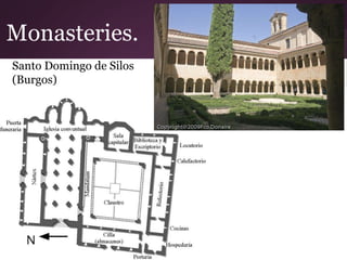 Monasteries. 
Santo Domingo de Silos 
(Burgos) 
 