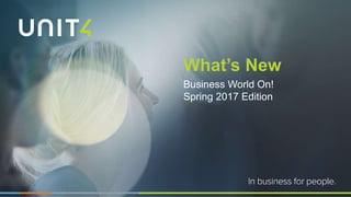 What’s New
Business World On!
Spring 2017 Edition
 