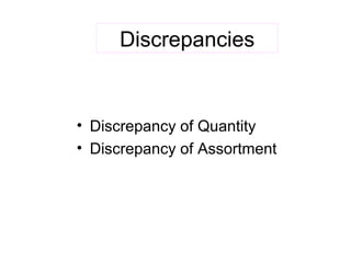 Discrepancies Discrepancy of Quantity Discrepancy of Assortment 