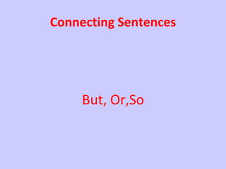 Connecting Sentences ,[object Object]