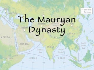 The Mauryan Dynasty 