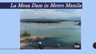 La Mesa Dam in Metro Manila
 