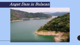Angat Dam in Bulacan
 