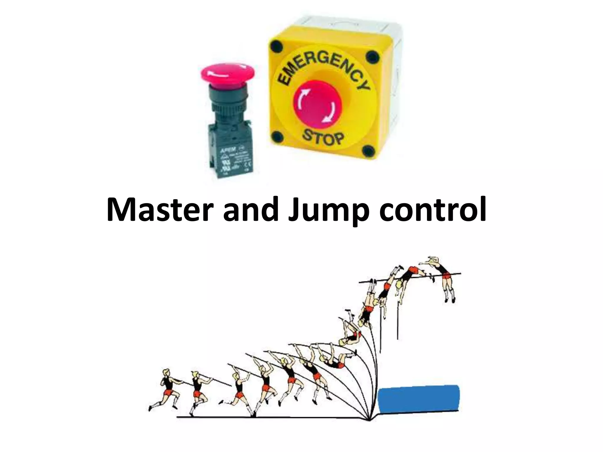 Master and Jump control
 