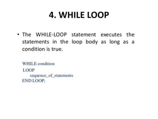 4. WHILE LOOP
 