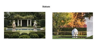 Statues
 