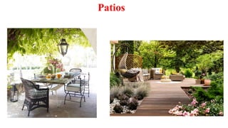 Patios
 