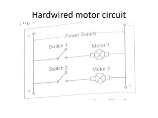 Hardwired motor circuit
 