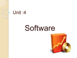 Unit :4
Software
 