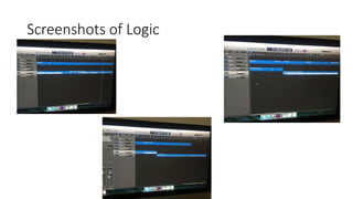 Screenshots of Logic
 