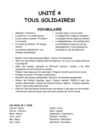 UNITÉ 4
TOUS SOLIDAIRES!
VOCABULAIRE
• Bénévole-> Voluntario
• La pollution-> La contaminación
• La faim dans le monde-> E...