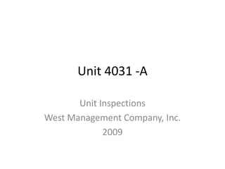 Unit 4031 -A Unit Inspections West Management Company, Inc. 2009 