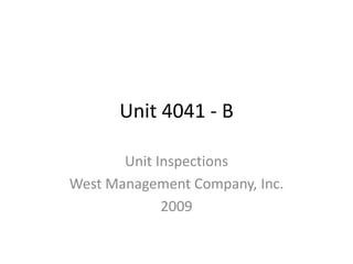 Unit 4041 - B Unit Inspections West Management Company, Inc. 2009 