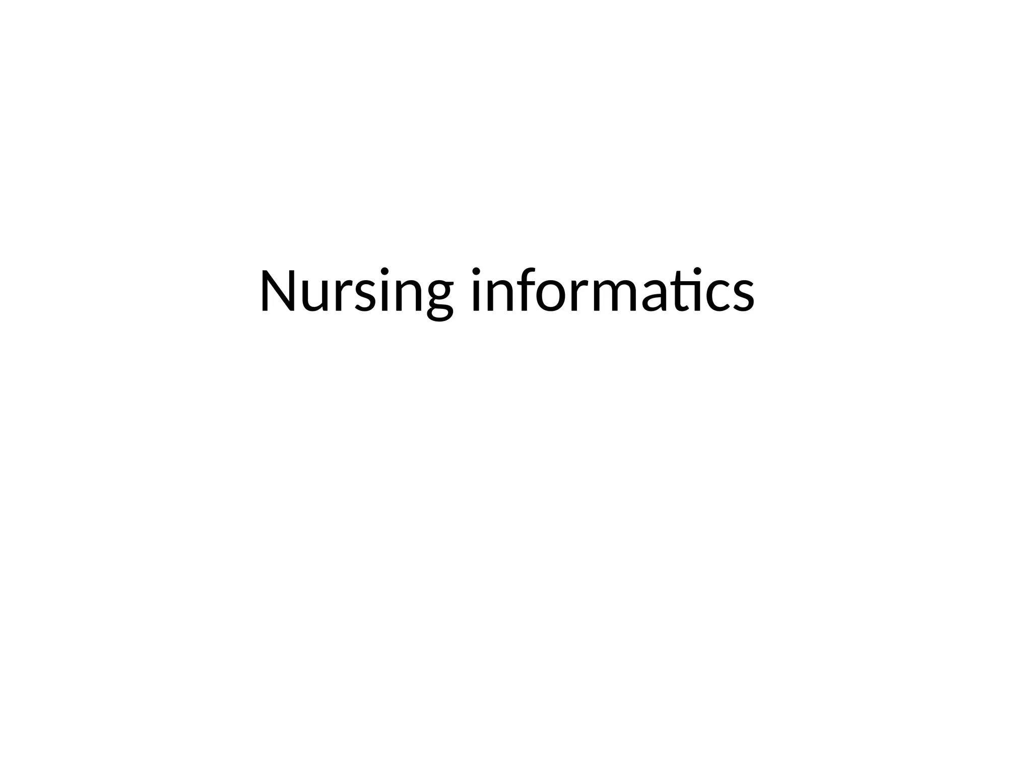 Nursing informatics
 