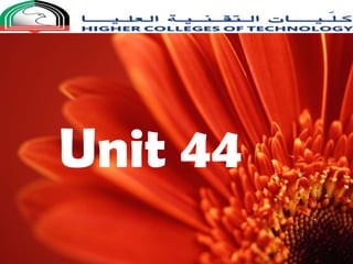 Unit 44 