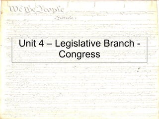 Unit 4 – Legislative Branch - Congress 
