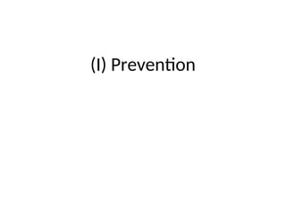 (I) Prevention
 