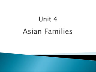Asian Families
 